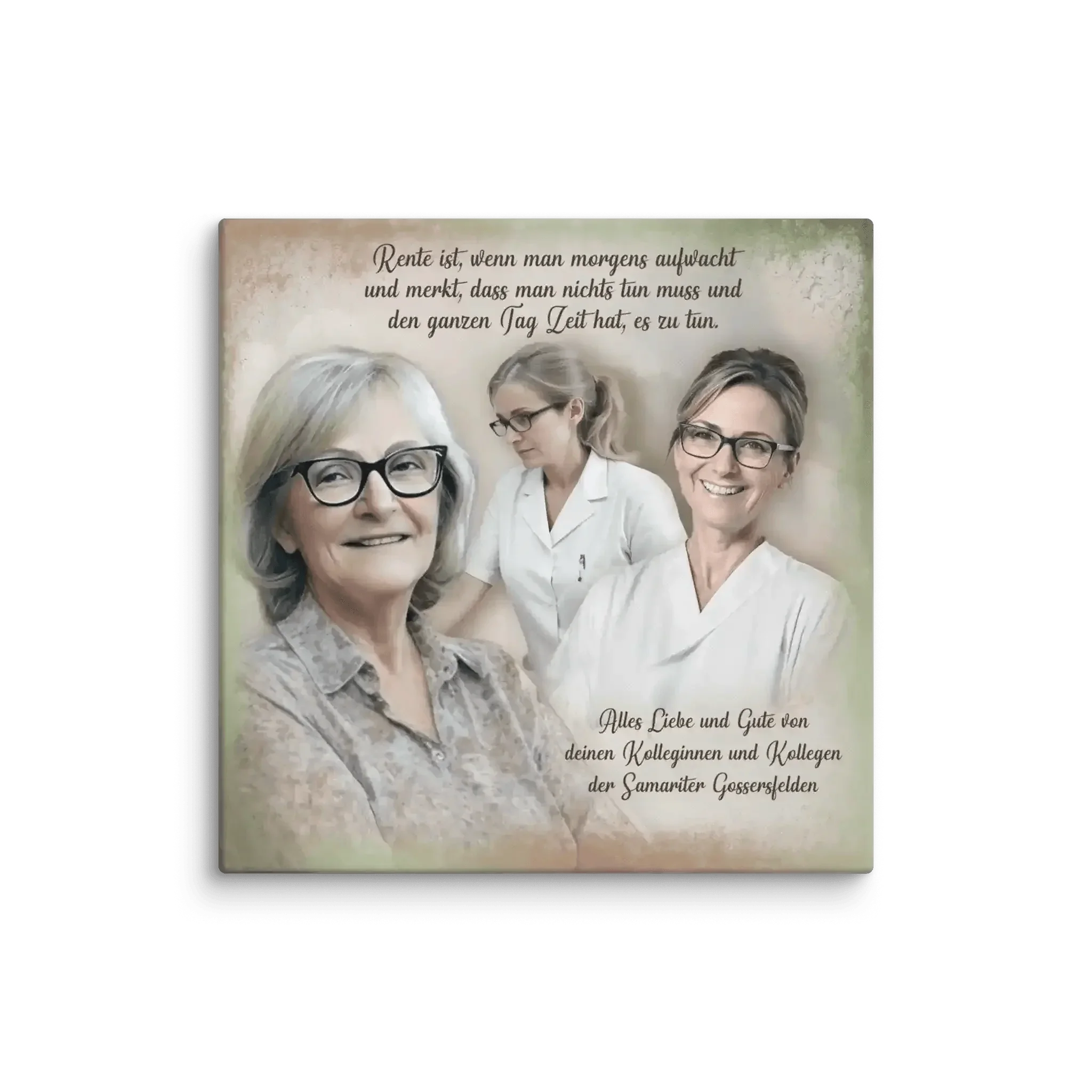 Leinwand mit drei Frauen im Pflegeberuf, Text zum Ruhestand, Samariter Gossersfelden Geschenk