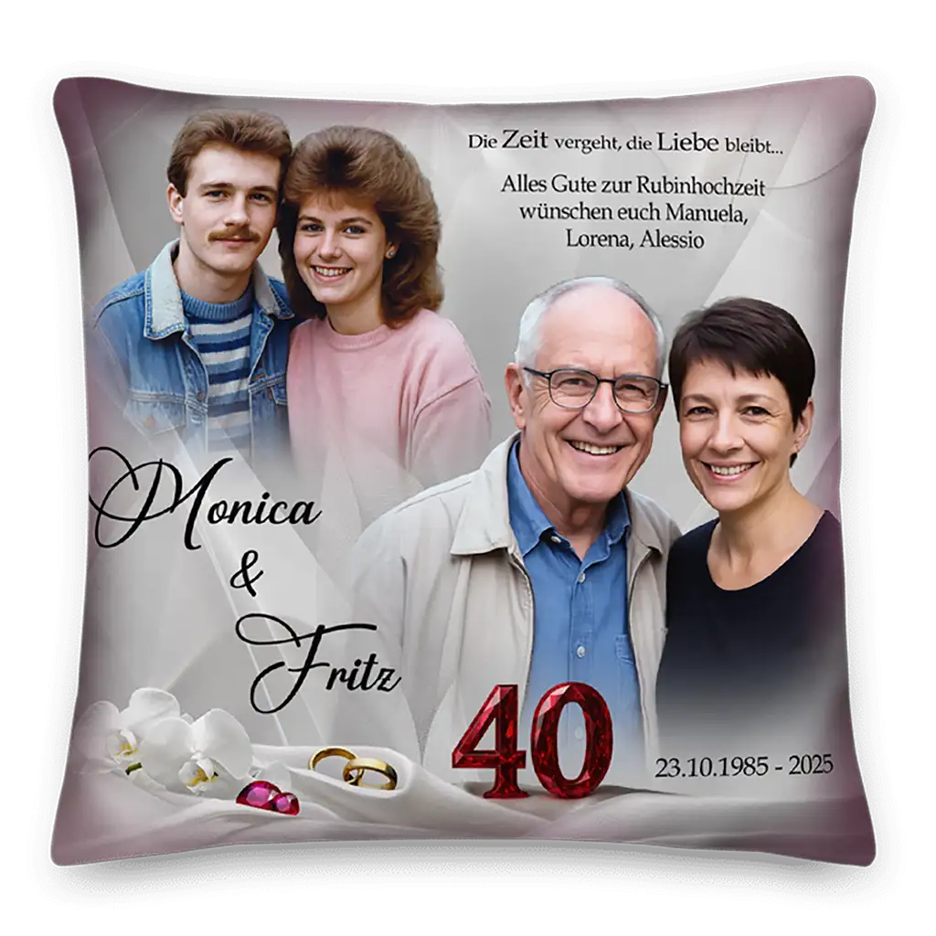 Personalisiertes Rubinhochzeit Kissen mit Fotos von Paar jung und alt, Namen Monica & Fritz, goldenen Ringen, 40 Jahre Jubiläum, Orchideen und Widmung.